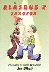 Blåsbus 2 saxofon : saxofonskola PDF ladda ner LADDA NER LÄSA