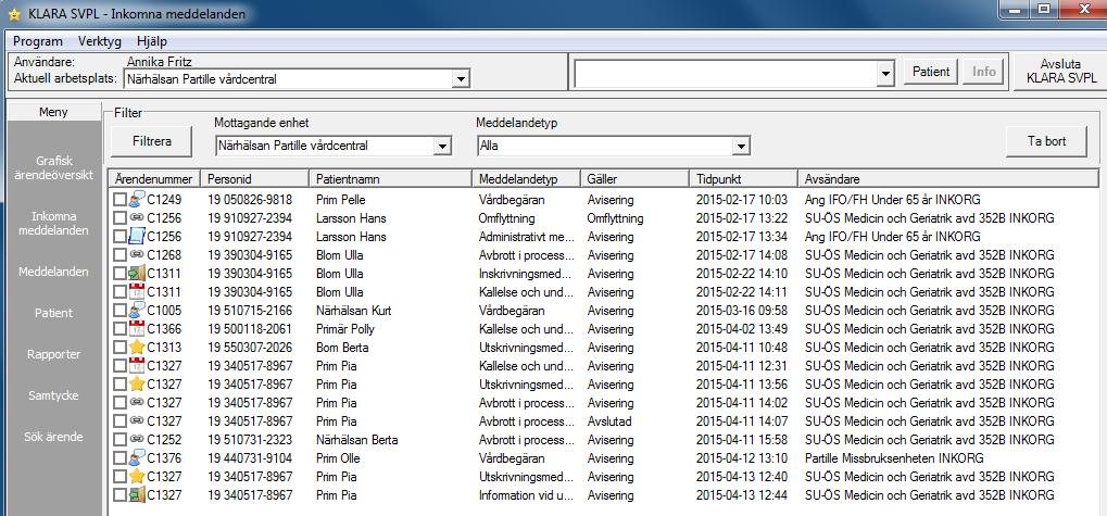Inkomna meddelanden. Meddelandetyp kan väljas. Dubbelklicka på ett patientärende för att öppna ärendet 4 5. Klicka på Filtrera om du är uppkopplad längre tid eller för att uppdatera sidan 4.