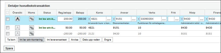 För att godkänna en internfaktura med delkontering, markera alla rader som ska godkännas och klicka på knappen Int lev att + kontering i nedre delen av skärmbilden.