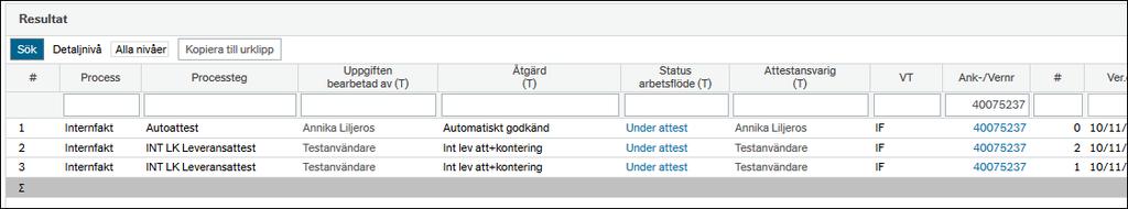 Logg arbetsflöde huvudbokstransaktioner Vill man se arbetsflödet för en internfaktura, dvs.