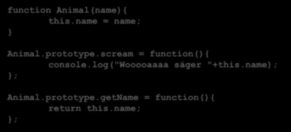 Superklassen function Animal(name){ this.