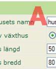 Växthusets mått matas in vid B.