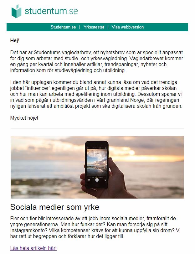 NYHETSBREV TILL STUIDEVÄGLEDARE Rubrik om max 40 tecken inklusive blanksteg. Text om max 300 tecken inklusive blanksteg.
