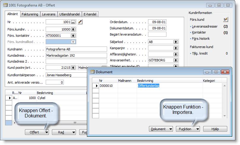 Importera dokument / filer till offert, order, faktura. Du har möjlighet att importera dokument till offert som sedan följer med till order och sedan till bokförd faktura.