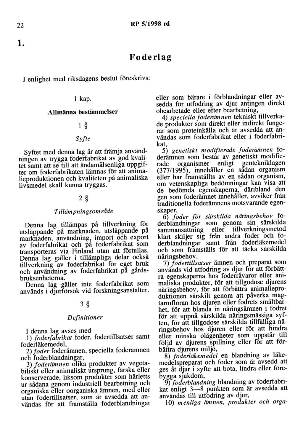 22 RP 5/1998 rd l. Foderlag I enlighet med riksdagens beslut föreskrivs: l kap.