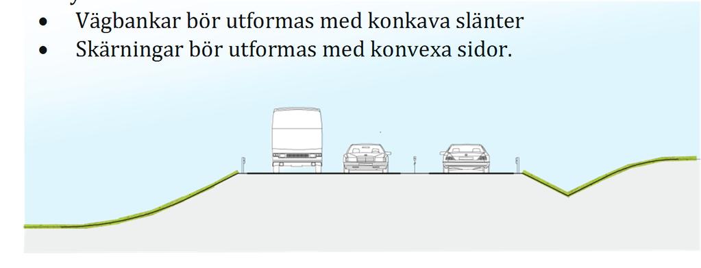 4 Övergripande idéer för gestaltningen Väggeometri Den planerade vägen ska ha målstandard mötesfri trafikled som trefältsväg (2+1).