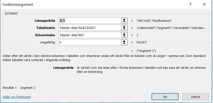 LETARAD() - (VLOOKUP) En väldigt användbar funktion för att komplettera inläst data med ytterligare information och är även användbart för t ex avstämningar genom att du kan jämföra information
