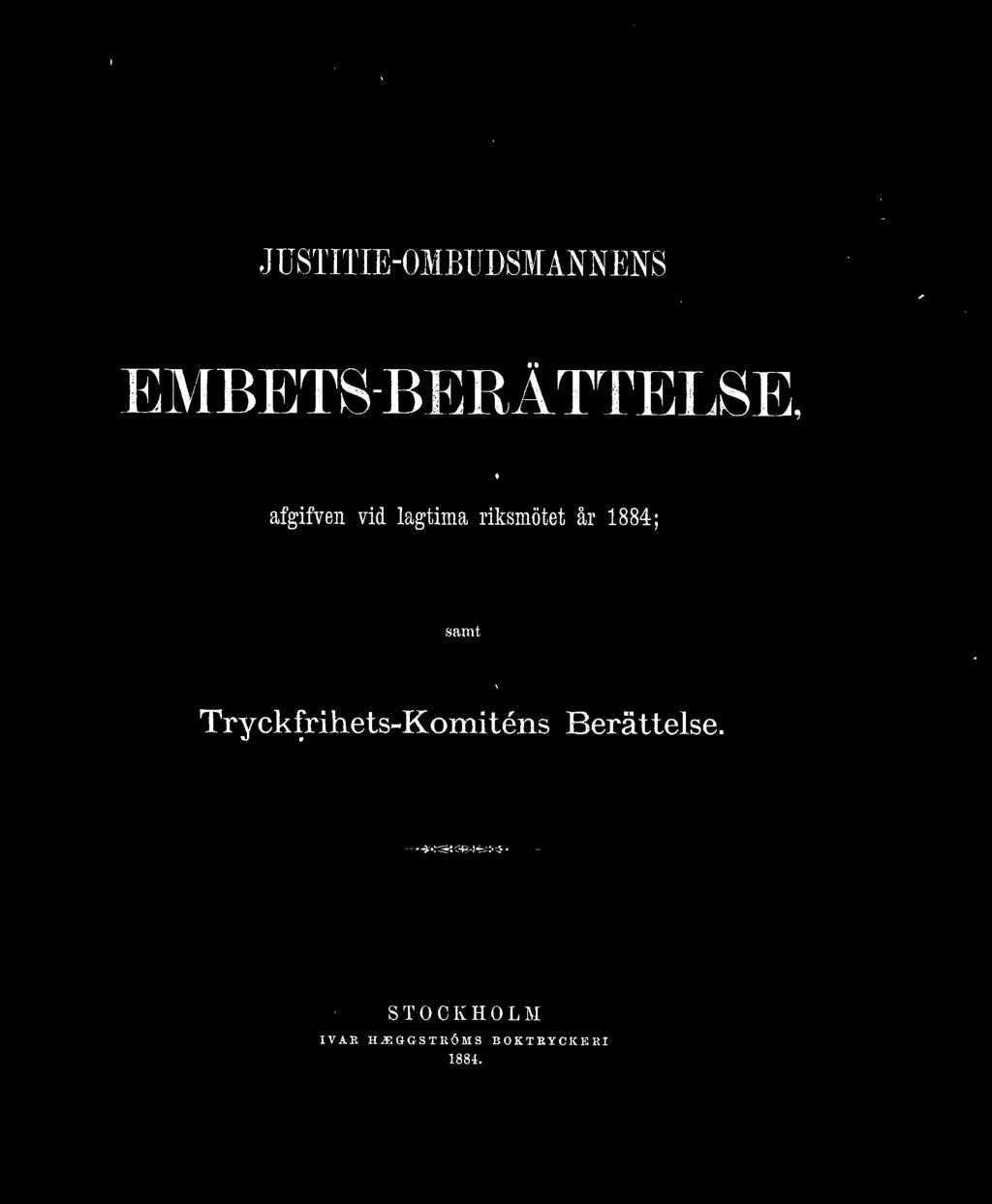 samt Tryckfrihets-Komiténs Berättelse.