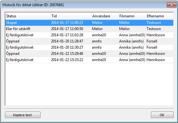 Historik och Jobbinformation på diktat Markera aktuellt diktat i diktalistan Högerklicka och välj