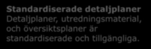 Standardiserade detaljplaner Detaljplaner, utredningsmaterial,