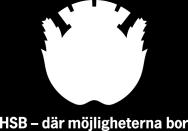 HSB Finansstöd ) informera om ett antal förhållanden som gäller