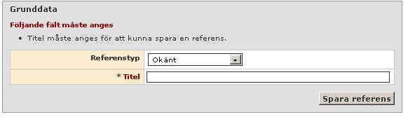 49 Referenstyp: Okänt Bild 63 Titel: En okänd referens innebär i det här sammanhanget att den inte går att hänföra till någon av de andra referenstyperna. Titlarnas formulering kan därför variera.