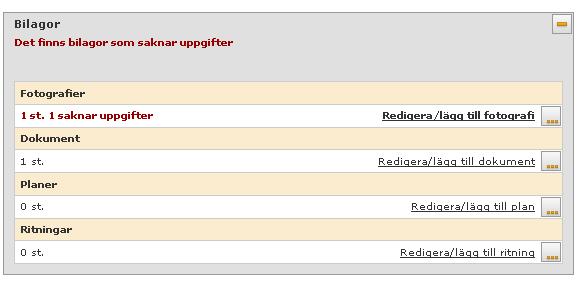 Registreringsfält för Län, Kommun och Fastighet visas. Se avsnittet Anläggning för vidare instruktioner. BILAGOR Bild 6 Bilagor är foton, ritningar, planer, textdokument etc.