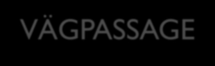 VÄGPASSAGE Tydligt