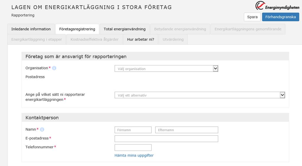 Datum 8 (39) 2.2 Kontaktperson Här ska den person Energimyndigheten kan kontakta gällande rapporteringen och företagets energikartläggning anges.