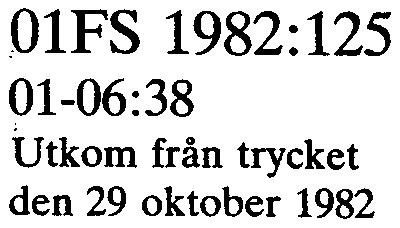 Länsstyrelsen 01FS 1982:125 Kungörelse Fastställelse av skyddsområde med skyddsföreskrifter för grundvattentäkt på fastigheten Oxnögården 1:1 i Nynäshamns kommun (ekonomiska