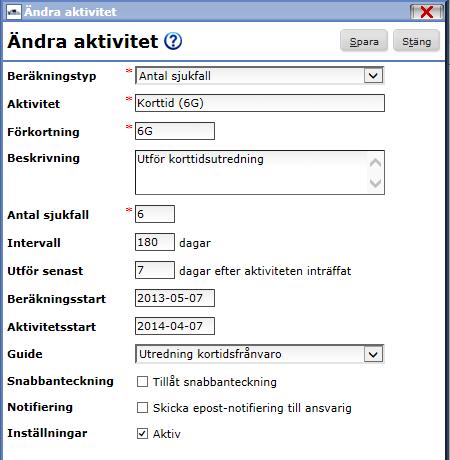 Antal dagar: när aktiviteten visas i Att göra. Utför senast: pilen är gul tills x dagar gått, då blir den röd.