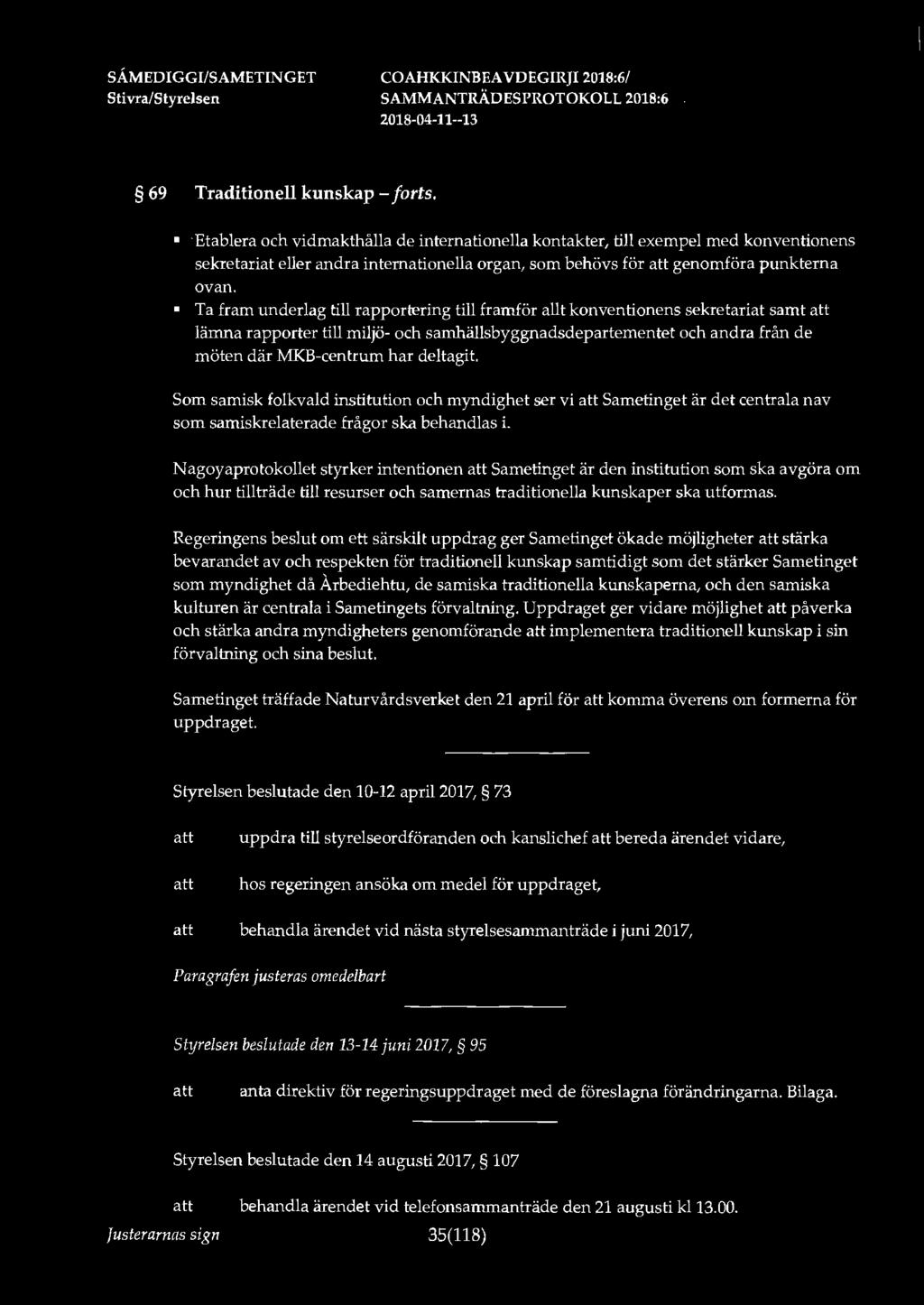 SÅ.MEDIGGI/SAMETINGET 69 Traditionell kunskap - forts.