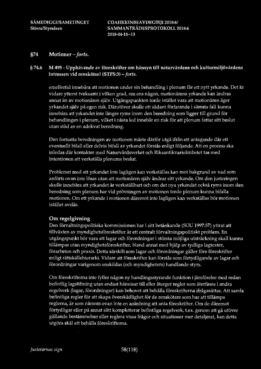 Silvra/Styrelsen 74 Motioner - forts. 74.6 M 495 - Upphävande av föreskrifter om hänsyn till naturvårdens och kulturmiljövårdens intressen vid renskötsel (STFS:3) - forts.