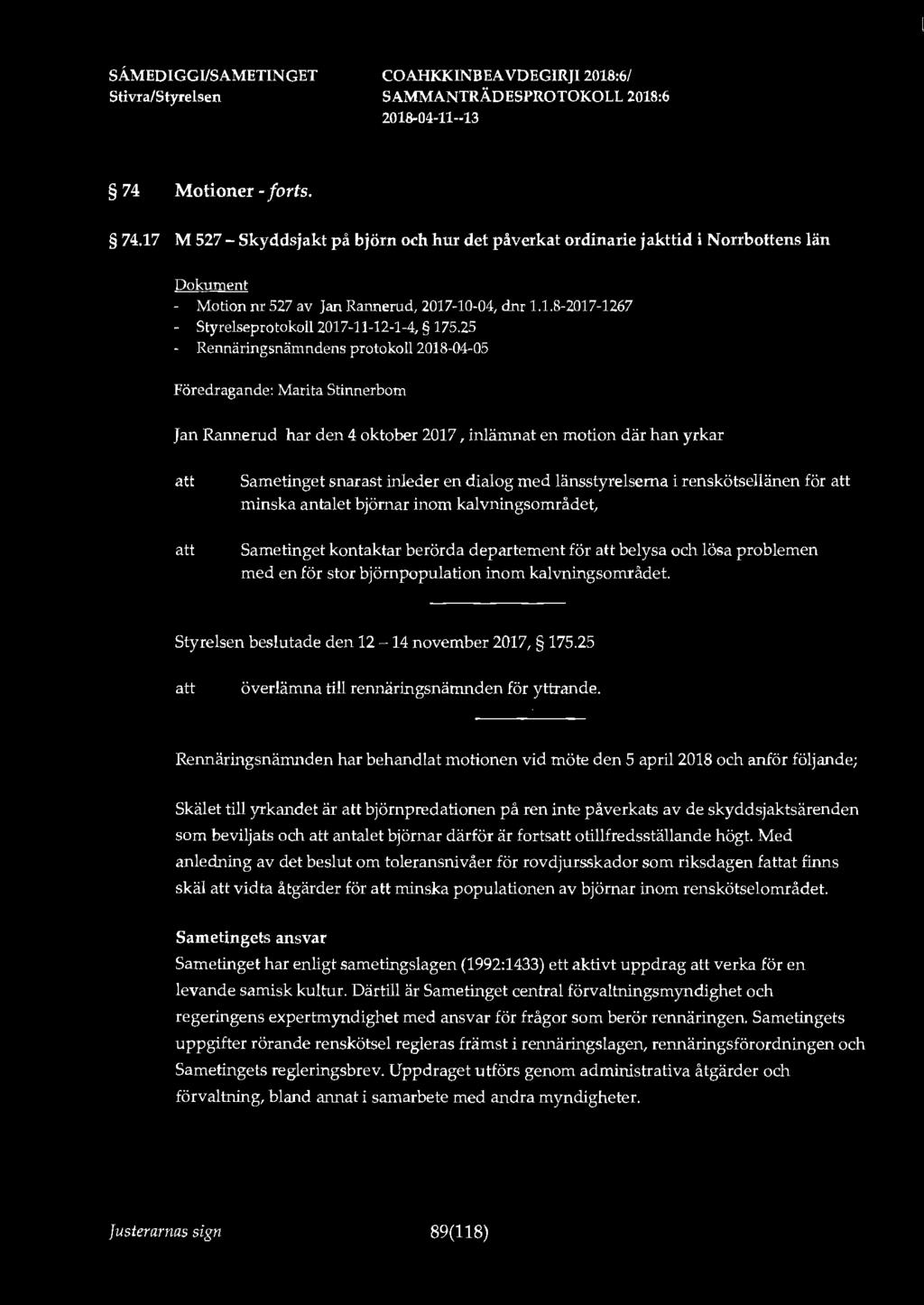 SÅMEDIGGI/SAMETIN GET 74 Motioner-forts. 74.17 M 527 - Skyddsjakt på björn och hur det påverkat ordinarie jakttid i Norrbottens län - Motion nr 527 av Jan Rannerud, 2017-10-04, dnr 1.1.8-2017-1267 - Styrelseprotokoll 2017-11-12-1-4, 175.