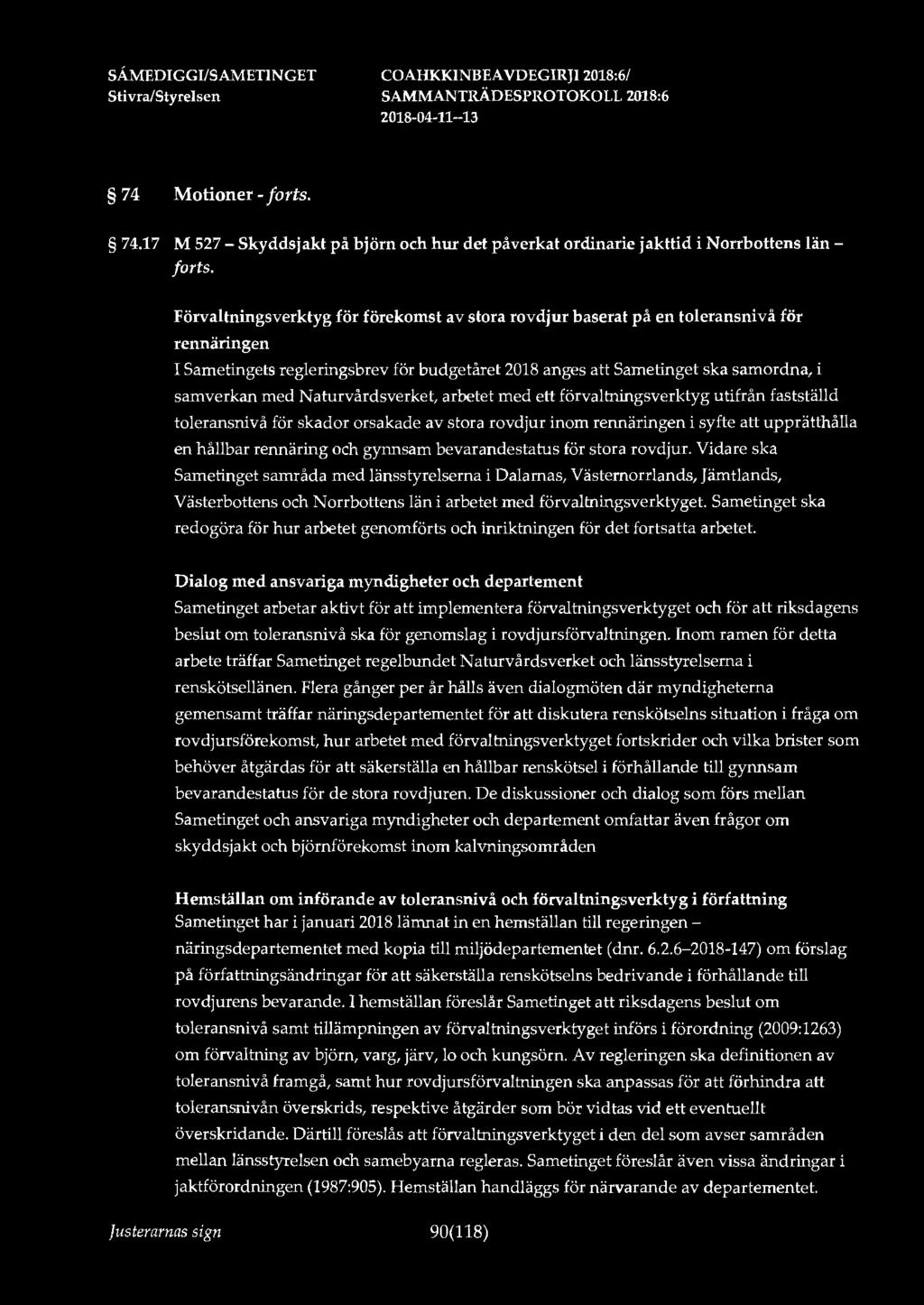 74 Motioner - forts. 74.17 M 527 - Skyddsjakt på björn och hur det påverkat ordinarie jakttid i Norrbottens län - forts.