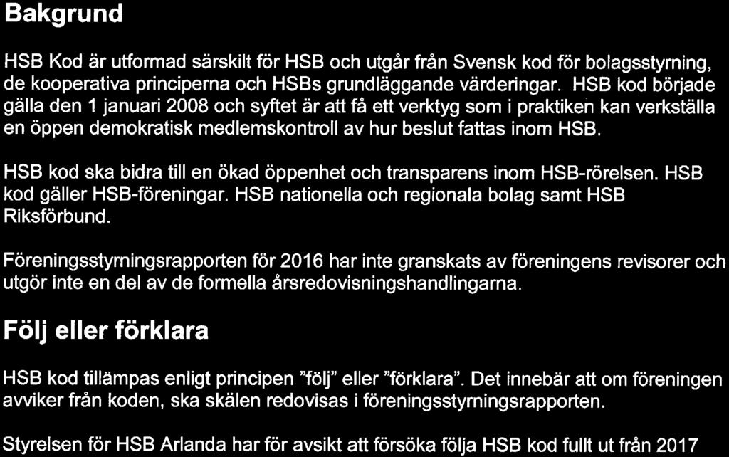 HSB kd ka bidra ti en ökad öppenhet ch tranparen inm HSB-röreen. HSB kd gäer HSB-föreningar. HSB natinea ch reginaa bag amt HSB Rikförbund.