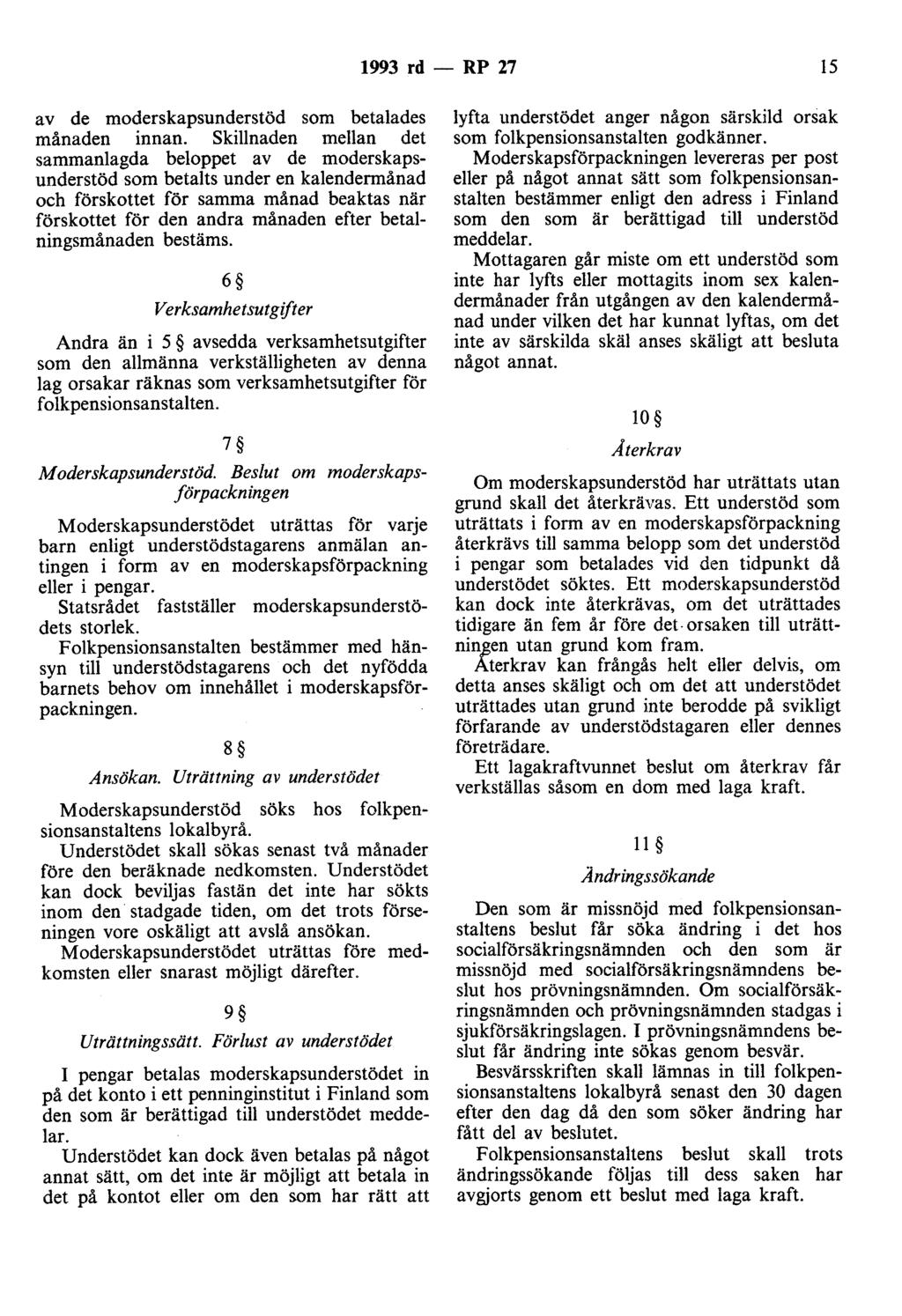 1993 rd - RP 27 15 av de moderskapsunderstöd som betalades månaden innan.