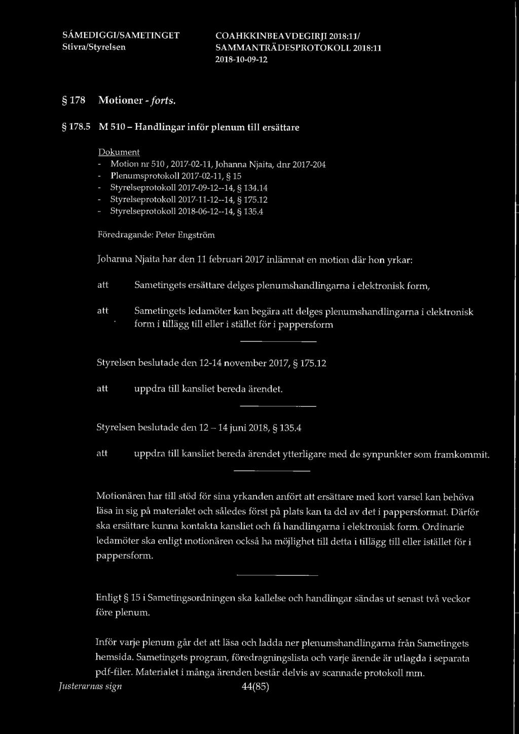 14 - Styrelseprotokoll 2017-11-12--14, 175.12 - Styrelseprotokoll 2018-06-12--14, 135.