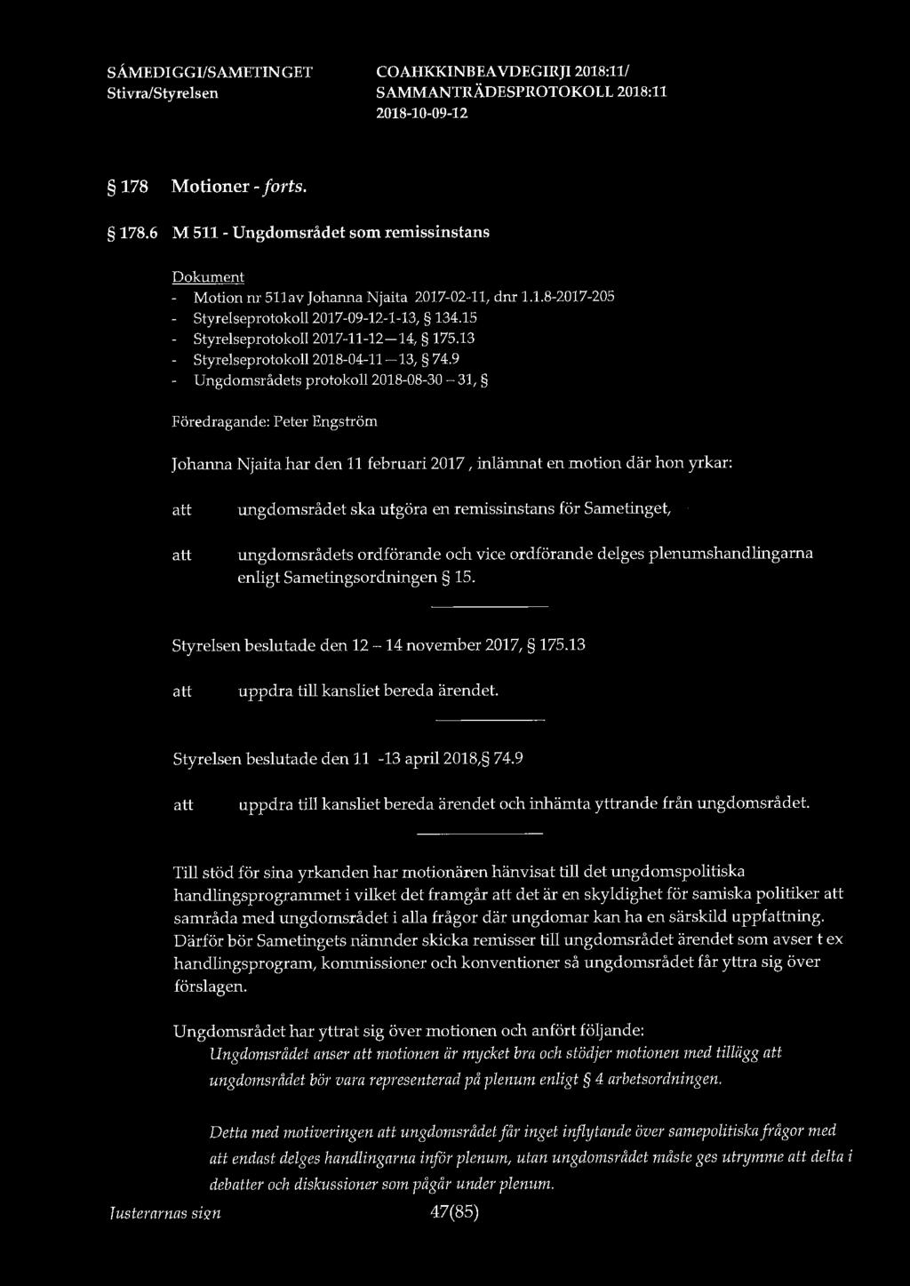 178 Motioner - forts. 178.6 M 511 - Ungdomsrådet som remissinstans - Motion nr 511av Johanna Njaita 2017-02-11, dnr 1.1.8-2017-205 - Styrelseprotokoll 2017-09-12-1-13, 134.