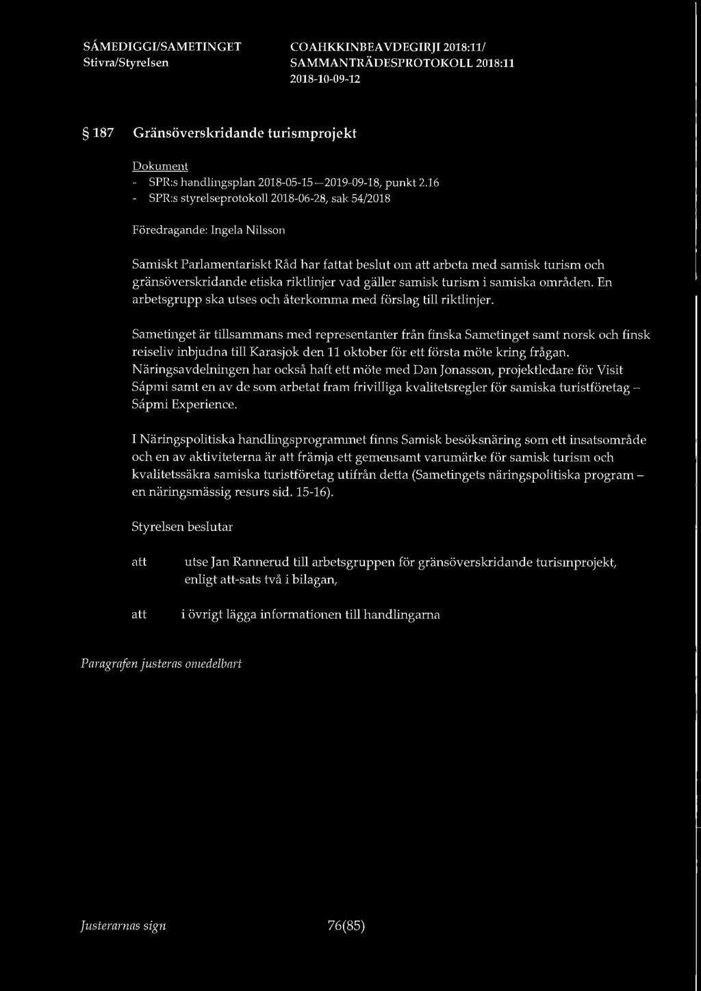 187 Gränsöverskridande turismprojekt - SPR:s handlingsplan 2018-05-15-2019-09-18, punkt 2.