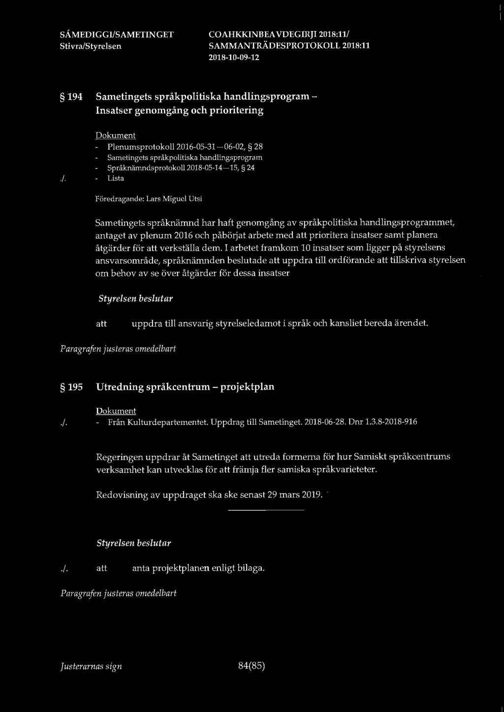 194 Sametingets språkpolitiska handlingsprogram - Insatser genomgång och prioritering - Plenumsprotokoll 2016-05-31-06-02, 28 - Sametingets språkpolitiska handlingsprogram - Språknärnndsprotokoll