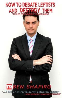 How to Debate Leftists and Destroy Them: 11 Rules for Winning the Argument Författad av Fähstorkh fre, 21/07/2017-21:25 Ben Shapiro är en amerikansk författare och debattör som driver en av nätets