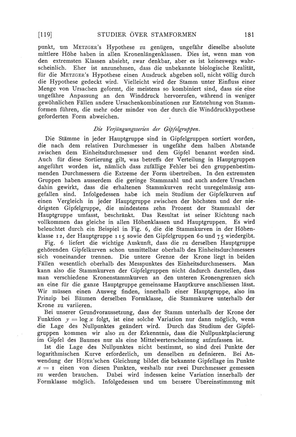 (119] STUDIER ÖVER ST AMFORMEN 181 punkt, um METZGER's Hypothese zu genugen, ungefähr diesebe absoute mittere Höhe haben in aen Kronenängenkassen.