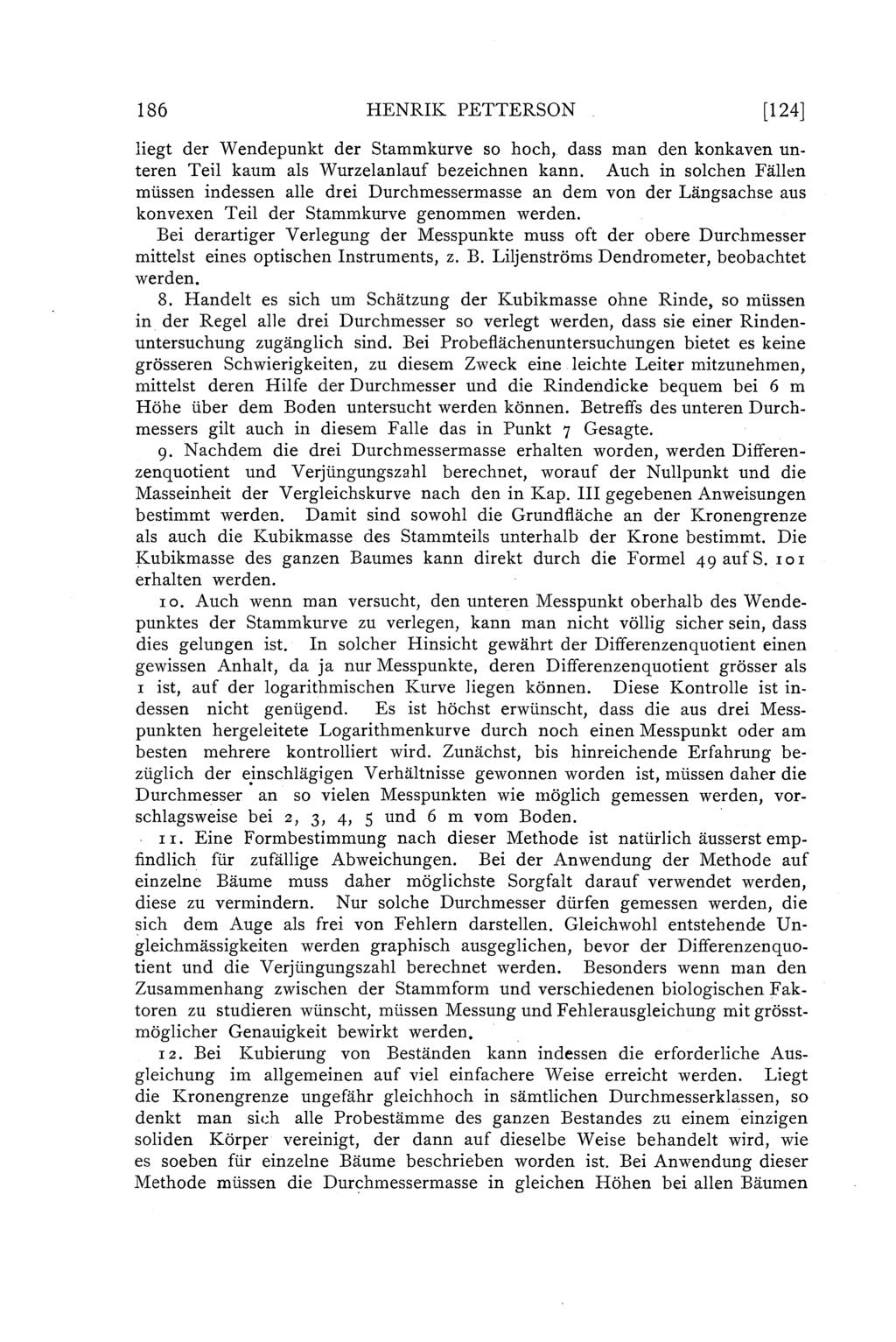 186 HENRIK PETTERSON [124] iegt der Wendepunkt der Stammkurve so hoch, dass man den konkaven unteren Tei kaum as Wurzeanauf bezeichnen kann.