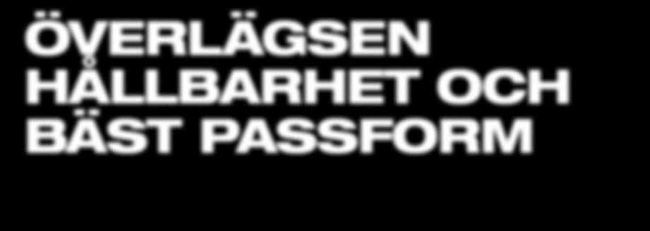 LIVSLÄNGD JÄMFÖRT MED STANDARD BI-METALLBLAD UPP TILL 2X SNABBARE 4-PUNKTS FÖRSTÄRKT RAM FÖR FÖRBÄTTRAD