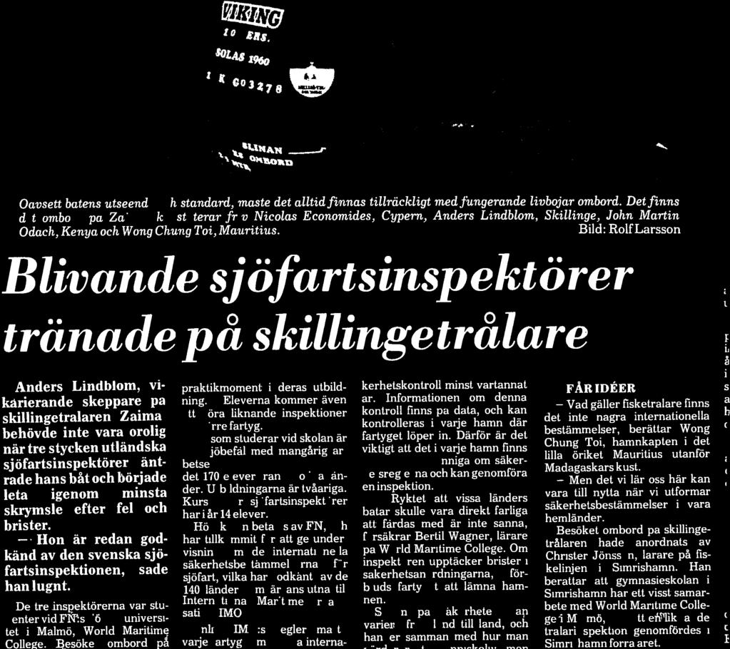 Anders Lindblom, Skillinge. John Martin Odach. Kenya och Wong Chung Toi. Mauritius.