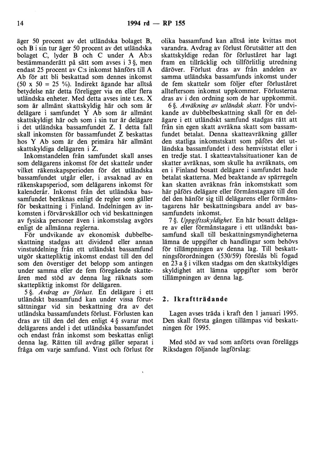 14 1994 rd - RP 155 äger 50 procent av det utländska bolaget B, och B i sin tur äger 50 procent av det utländska bolaget C, lyder B och C under A Ab:s bestämmanderätt på sätt som avses i 3, men