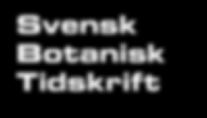 Svensk Botanisk Tidskrift Volym 109: Häfte 3 4, 2015 Artiklar Elden är deras vän brandnäva och svedjenäva Risberg, L. & Granström, A. 132 DNA ger oss ny kunskap om brunkulla och brudkulla Hedrén, M.