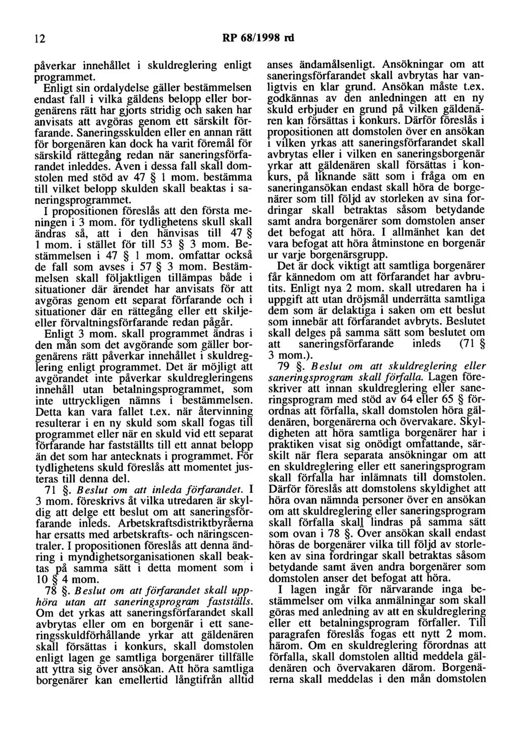 12 RP 68/1998 rd påverkar innehållet i skuldreglering enligt programmet.