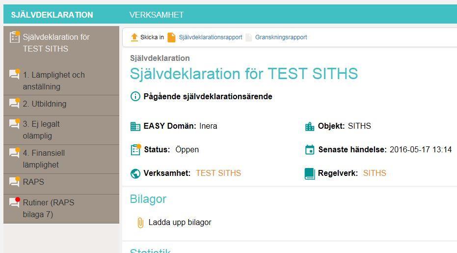 Begäran om komplettering av Självdeklaration I de fall då något saknas eller du behöver utföra justeringar i dokumenten får du ett mejl från: no-reply@easy.sjunet.