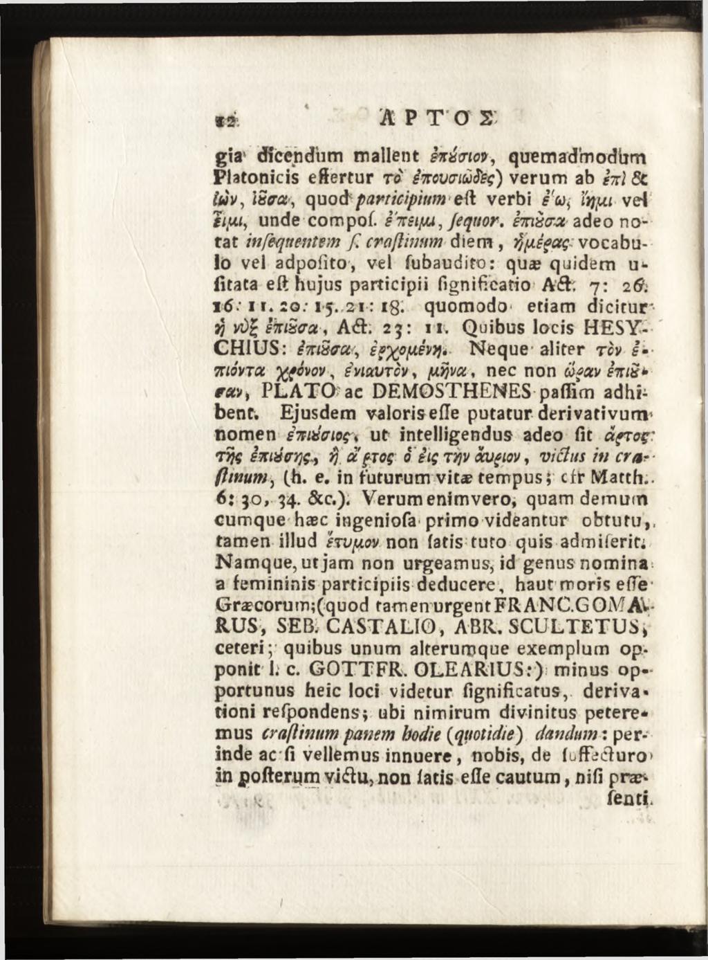 A P T ö S gia' dîcendum mallent snhiov, quemadmodum Platonicis effertur ro ènovviùfeç) verum ab h l 8t flwv, lwa>\ quoå participium eft verbi e'us fypu vei tiy.1, unde compof. snsifju, Jequor.