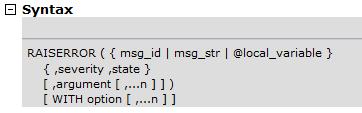 Felmeddelande RAISERROR RAISERROR (msg_str, serverity, state.. STATE WITH LOG arg1.