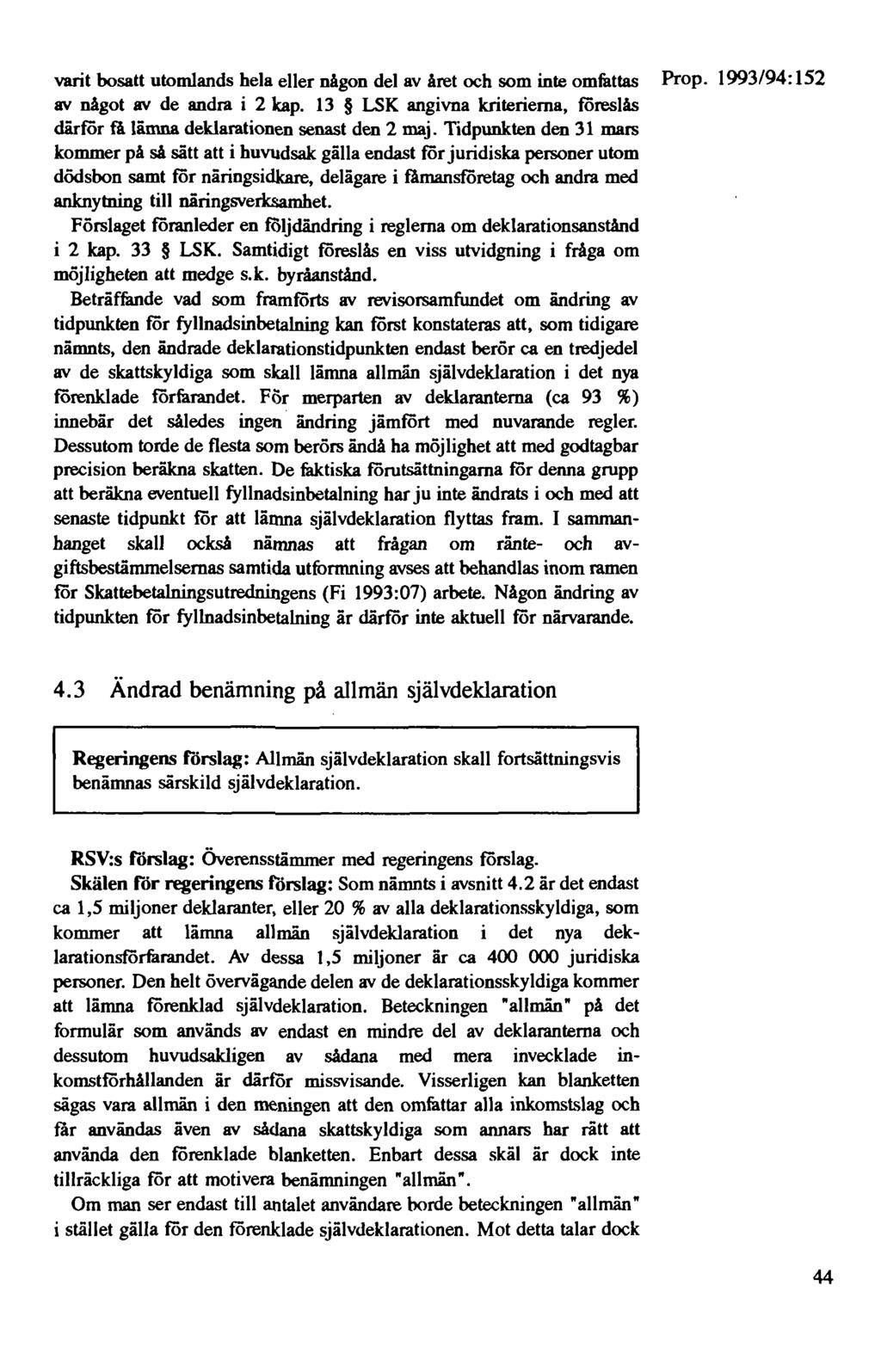 varit bosatt utomlands hela eller någon del av året och som inte omfattas Prop. 1993/94: 152 av något av de andra i 2 kap.
