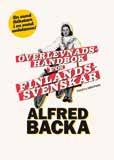 Årskurs 7 9 Skönlitteratur Skönlitteratur Alfred Backa Ny! Överlevnadshandbok för finlandssvenskar Köp en bok, rädda en finlandssvensk!