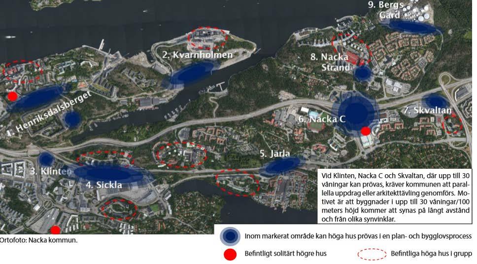 STARTPROMEMORIA 5 (13) Förhållningssätt till höga hus i Nacka stad Kommunstyrelsen antog 2016 dokumentet Förhållningssätt till höga hus i Nacka stad.