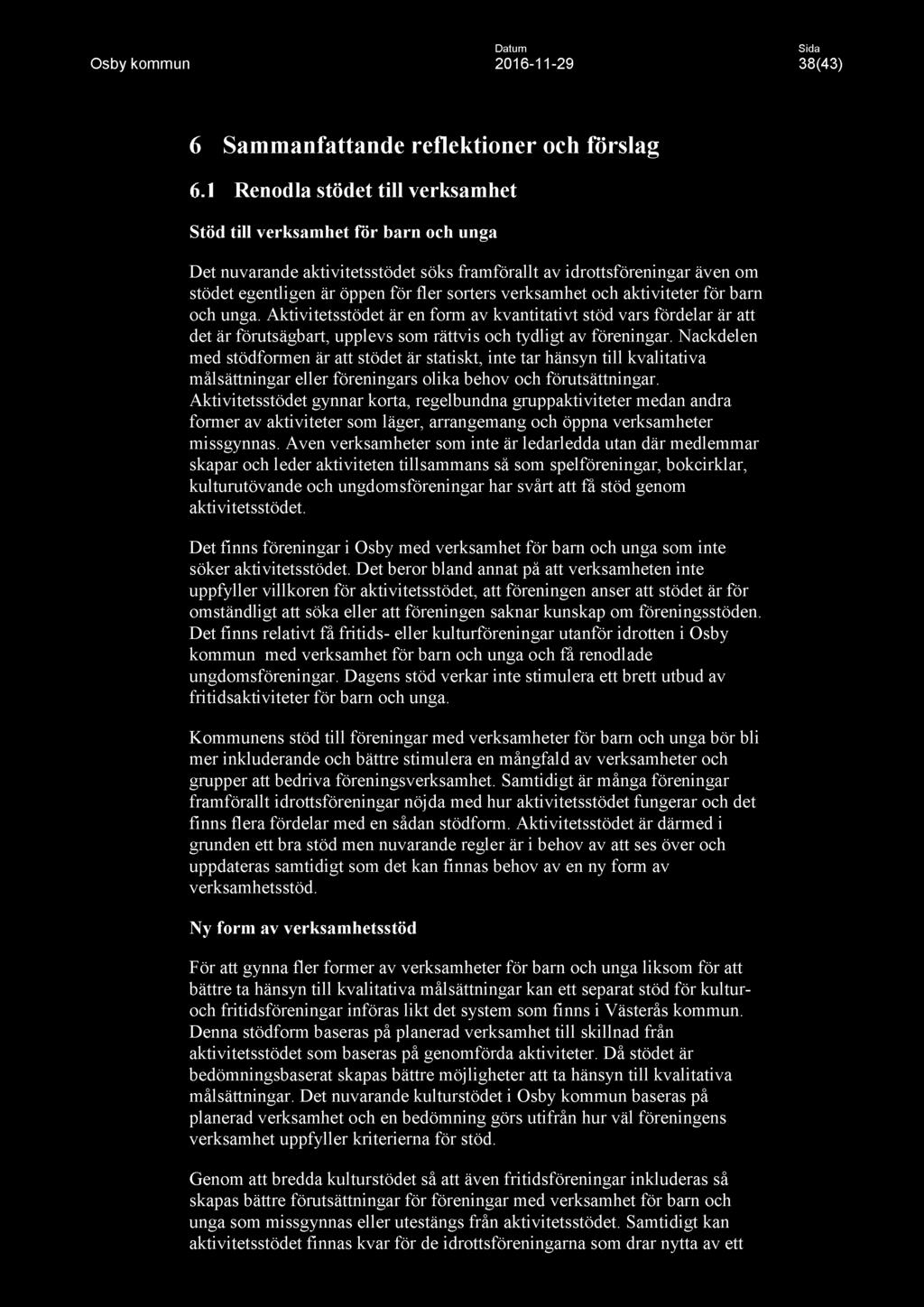 Datum Osby kommun 2016-11 -29 38(43) 6 Sammanfattande reflektioner och förslag 6.