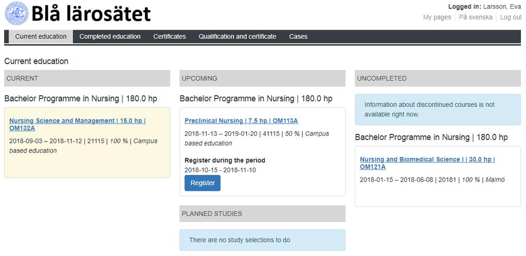Språkinställningar i studentgränssnittet Studenten kan välja att se gränssnittet på engelska eller svenska, genom att klicka på In English/På svenska i menyfältet Gränssnittet visar då menyobjekt,