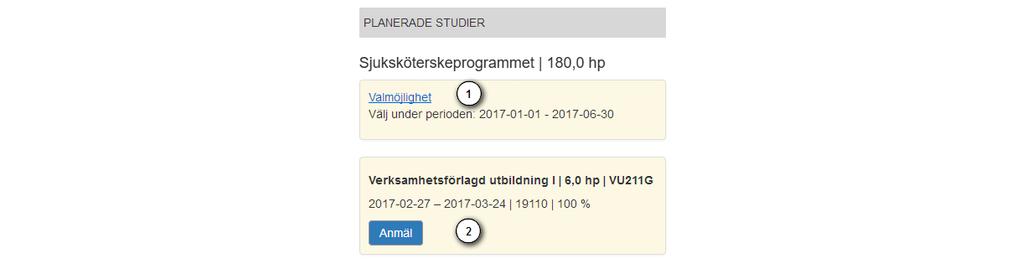När utbildningen är vald, aktiveras Väljknappen. Om valregeln är omfattning, väljer studenten ett antal utbildningar som tillsammans motsvarar valregelns omfattningen.