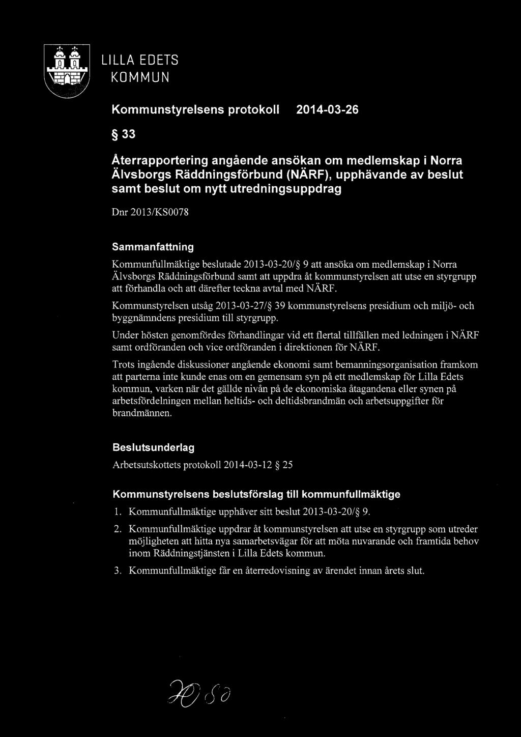 utredningsuppdrag Dnr 2013/KS0078 Sammanfattning Kommunfullmäktige beslutade 2013-0320/ 9 att ansöka om medlemskap i Norra Älvsborgs Räddningsförbund samt att uppdra åt kommunstyrelsen att utse en