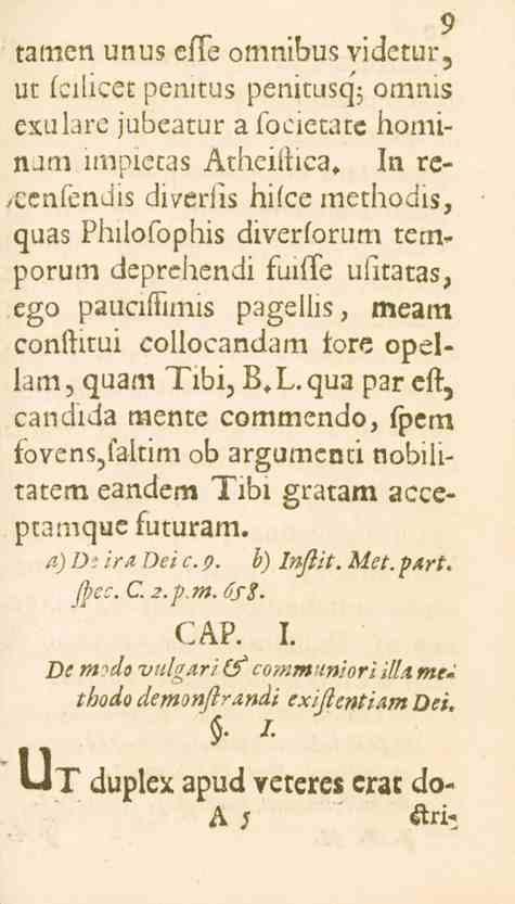 9 tamen unus effe omnibus videtur, ut leilicet penitus penitusq; omnis exulare jubeatur a focietate hominum lmpietas Atheiilica, In re- /cenfendis diverlis hilce methodis, qnas Philofophis diverforum